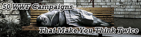 50 Creative WWF Campaigns That Make You Think Twice