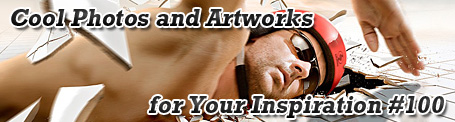 Cool Photos and Artworks for Your Inspiration #100